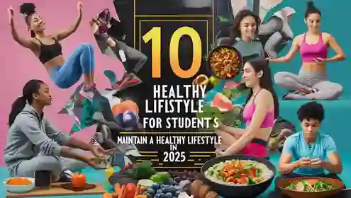 healthy lifestyle tips for students,” “student wellness 2025,” and “easy health habits.” Internal linking to your website’s